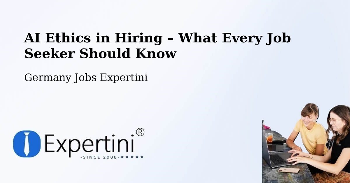AI Ethics in Recruitment & Hiring – Löbau - Löbau, Germany Jobs Expertini